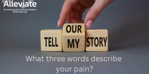 Image of three wooden blocks that say Tell Our/My Story. Then has text saying: What three words describe your pain?